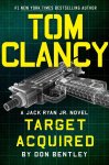 Don Bentley - A Jack Ryan Jr. Novel- Tom Clancy Target Acquired Don Bentley - A Jack Ryan Jr. Novel- Tom Clancy Target Acquired