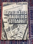 Lullack, F. - Bastelblätter und Baubilder zur Fotoarbeit