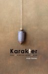 Andy Stanley - Karakter omdat wie je bent meer zegt dan wat je zegt