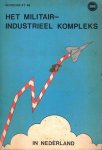 Breuker, Joost et all - Het militair-industrieeel kompleks in Nederland