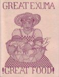 Jeanne R. Benjamin - Great Exuma, Great Food! a Bahamian Cookbook