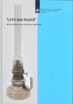 W. Gijsbers , L. Koehler 177714, J. Morel 75548 - Licht aan boord verlichtingsobjecten uit het nationaal Scheepsarcheologisch Depot in Lelystad