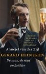 Annejet van der Zijl - Gerard Heineken