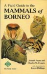 Payne, Junaidi en M.F. Charles - Mammals of Borneo