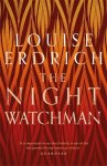 Louise Erdrich - The night watchman