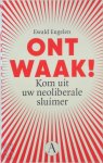 Ewald Engelen 94825 - Ontwaak! Kom uit uw neoliberale sluimer