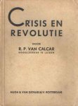 Calcar, R.P. van - Crisis en revolutie