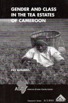 KONINGS, P. - Gender and Class in the Tea estates of Cameroon