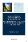Claude Lucette Evans, Kenneth Paul Evans (eds) - Monastères, convergences, échanges et confrontations dans l?Ouest de l?Europe au Moyen Âge. Actes du Colloque Anciennes Abbayes de Bretagne, Université de Toronto 5-6 mai, 2016