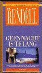 Ruth Rendell - Geen nacht is te lang