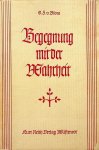 Bibra, O.S. von - Begegnung mit der Wahrheit. Zwölf Ansprachen über Texte aus den Evangelien Bibra, O.S. von - Begegnung mit der Wahrheit. Zwölf Ansprachen über Texte aus den Evangelien