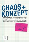Melanie Hinz, Jens Roselt - Chaos und Konzept Proben und Probieren im Theater