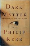 Philip Kerr - Dark Matter