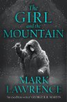 Mark Lawrence 52405 - The Girl and the Mountain