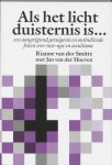 R. van der Smitte, J. van der Hoeven - Als Het Licht Duisternis Is...