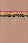 Expo 1967 - Belgisch paviljoen op de Internationale wereldtentoonstelling van Montréal 1967: gedenkboek = Le pavillon belge à l'Exposition universelle et internationale de Montréal 1967: livre de raison