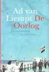Liempt, Ad van - De Oorlog. Gebaseerd op de gelijknamige televisieserie van de NPS Liempt, Ad van - De Oorlog. Gebaseerd op de gelijknamige televisieserie van de NPS