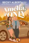 Becky Albertalli - (1) Amelia, If Only