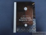 Regula Ysewijn. - Authentieke Belgische cafés in woord en beeld.