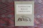 Dovefield, Toby of. - Tarragon Magic. - A Bagatelle from Pagehurst. [ Genummerd ex. 61 / 75 ].