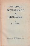 Boas, J. H. - Religious Resistance in Holland