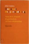 J. Linders - Doe nooit wat je moeder zegt Annie M.G. Schmidt, de geschiedenis van haar schrijverschap