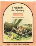 Milne, AA und Shepard, Ernest (illustrationen) - I-Aah findet die Oilenburg - Ein Pu der Bär-geschichte