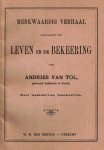 Tol, Andries van - Tol, Andries van-Leven en bekeering van Andries van Tol