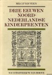Veen, Mr. C.F. van - Drie eeuwen Noordnederlandse kinderprenten