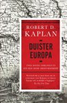Robert Kaplan - Duister Europa twee koude oorlogen en een reis door Groot-Roemenië