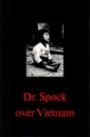 Spock, Dr. Benjamin / Zimmerman, Mitchell - Dr. Spock over Vietnam