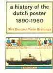 Dooijes, D./P. Brattinga - A HISTORY of DUTCH POSTER 1890-1960