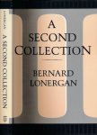 Lonergan, Bernard. - A Second Collection.
