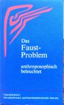 Hiebel, Friedrich (Vorwort), Rudolf Steiner and others - Das Faust-Problem - anthroposophisch beleuchtet [Faustproblem]
