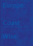 Jan De Graaf 241624, D'Laine Camp - Europe: Coast Wise An anthology of reflections on architecture and tourism