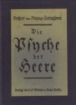 FREYTAG-LORINGHOVEN, FREIHERR VON - Die Psyche der Heere