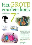 Diverse auteurs, Barbara Scholten - Het grote voorleesboek voor rond de 7 jaar
