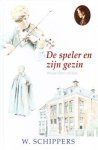 Schippers, W. - DE SPELER EN ZIJN GEZIN (nieuw)