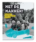 Wim de Jong 233326 - Met de mannen: de stoerste uitjes voor vaders en zoons. sorry meiden!