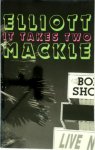 Elliott Mackle - It Takes Two