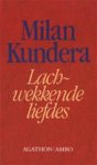 Kundera (born 1 April 1929), Milan - Lachwekkende liefdes - (oorspr.: Smésné Lásky 1963-1969, 1970) vert. Jana Beranová