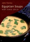 Feeney, John - Egyptian Soups - Hot And Cold