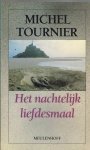 Tournier, Michel - Het  nachtelijk liefdesmaal
