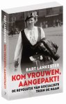 Bart Lankester - Kom vrouwen, aangepakt!