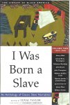 TAYLOR, Yuval [Ed.] - I Was born a Slave. An anthology of classic narratives - Volume two 1849-1866.