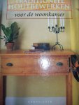 Mike Denley e.a. - "Traditioneel Houtbewerken voor de woonkamer'