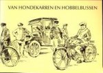 DOOL, D. VAN DEN .ET AL (SAMENSTELLING) - Van hondekarren en hobbelbussen. Hardinxveld-Giessendam, Giessenburg en Schelluinen