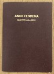 FEDDEMA, ANNE - PIET GERBRANDY [VOORWOORD]. - Anne Feddema. Nu reeds klassiek. Schilderijen en werken op papier.