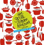 Karin Luiten - Het grote kinderkookboek zonder pakjes & zakjes