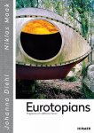 Johanna Diehl, Niklas Maak - Eurotopians Fragments of a different future